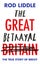 The Great Betrayal by Rod Liddle - Hardcover Carousel 1