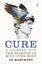 Cure A Journey into the Science of Mind over Body By Jo Marchant Carousel 1