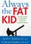 Always the Fat Kid The Truth About the Enduring Effects of Childhood Obesity Carousel 1