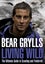 Living Wild The Ultimate Guide to Scouting and Fieldcraft by Bear Grylls Carousel 1