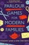 Parlour Games for Modern Families By Myfanwy Jones (ISBN 9781921844416) Carousel 1