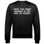 Reality Glitch Have You Tried Turning It Off and On Again? Mens Sweatshirt Carousel 1
