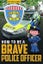 How to be a Brave Police Officer (How to be Readers) Carousel 1
