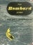 THE BOMBARD STORY by Dr Alain Bombard 1953 1st edition Carousel 1