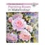 The Kew Book of Painting Roses in Watercolour - Trevor Waugh Carousel 1