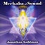 Jonathan Goldman - Merkaba of Sound [COMPACT Carousel 1