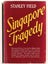 SINGAPORE TRAGEDY by Stanley Field 1943 1st edition Carousel 2