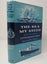 THE SEA MY STEED: The Personal Story of Captain Donald Sorrell 1960 1st edition Carousel 1