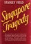 SINGAPORE TRAGEDY by Stanley Field 1943 1st edition Carousel 1
