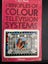 Principles of Colour Television Systems Reed, C. R. G. 1969 First Edition Carousel 1