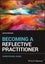 Becoming a Reflective Practitioner by Christopher Johns - Paperback Carousel 1