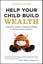 Help Your Child Build Wealth by Michael Sincere - Paperback Carousel 1