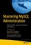 Mastering MySQL Administration by Arun Kumar Samayam - Paperback Carousel 1