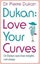 Dukan: Love Your Curves by Pierre Dukan Carousel 1