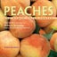 Peaches and Other Juicy Fruits: From Sweet to Savory, 150 Recipes for Peaches... Carousel 1