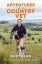 Adventures of a Country Vet: True stories from the Carousel 1