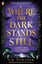 Where the Dark Stands Still Where the Dark Stands Still By A.B. Poranek (ISBN 97 Carousel 1