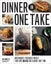 Dinner in One Take Dinner in One Take By Bo Corley (ISBN 9780760387375) Carousel 1