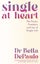 Single at Heart Single at Heart By Dr Bella DePaulo (ISBN 9781805223986) Carousel 1