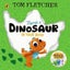 There's a Dinosaur in Your Book There's a Dinosaur in Your Book By Tom Fletcher Carousel 1