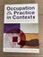 Occupation and Practice in Context by Gail Whiteford & Valerie Wright-St.Clair Carousel 1