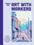 Art with Markers by Angela Pan - Paperback Carousel 1