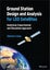 Ground Station Design and Analysis for LEO Satellites by Shkelzen Cakaj - Hardco Carousel 1