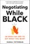 Negotiating While Black by Damali Peterman - Hardcover Carousel 1