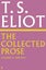 The Collected Prose of T.S. Eliot Volume 2 by T.S. Eliot - Hardcover Carousel 1