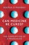 Can Medicine Be Cured? by Seamus O'Mahony - Paperback Carousel 1