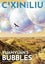 Cixin Liu's Yuanyuan's Bubbles by Cixin Liu - Paperback Carousel 1