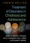 Treatment of Disorders in Childhood and Adolescence, Fourth Edition by Mitchell Carousel 1