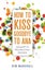 How to Kiss Goodbye to Ana by Kim Marshall - Paperback Carousel 1