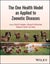 The One Health Model as Applied to Zoonotic Diseases by Oreta M. Samples - Hardc Carousel 1