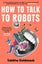 How To Talk To Robots by Tabitha Goldstaub - Paperback Carousel 1