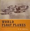 WORLD FLOAT PLANES: Military and Civil From 1905 to the Present Day by G. Duval Carousel 1