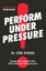 Perform Under Pressure: The international bestseller on how to change the way yo Carousel 1
