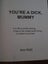 You're a Dick, Mummy * By Ann Kidd * True Story NZ Carousel 2