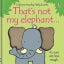 That's Not My Elephant (That's Not My...) [Board book] Carousel 1