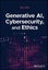 Generative AI, Cybersecurity, and Ethics by Mohammad Rubyet Islam - Hardcover Carousel 1