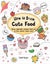 How to Draw Cute Food By Angela Nguyen ISBN 9781760525064 Carousel 1