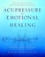 Acupressure for Emotional Healing by Michael Reed Gach - Paperback Carousel 1