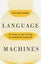 Language Machines Volume 74 by Leif Weatherby - Hardcover Carousel 1