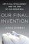 Our Final Invention by James Barrat - Paperback Carousel 1