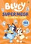 Bluey: Super Mega Colouring Book Bluey: Super Mega Colouring Book By Bluey ISBN Carousel 1