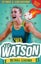 Liz Watson: Netball Legends Liz Watson: Netball Legends By Kit Cross ISBN 978176 Carousel 1