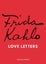 Frida Kahlo's Love Letters Frida Kahlo's Love Letters By Suzanne Barbezat ISBN 9 Carousel 1