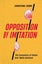 Opposition by Imitation by Christina Jerne - Paperback Carousel 1