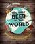 The Best Beer In The World Journey Through The World Finding The Best Beer Carousel 1