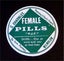 FEMALE PILLS vintage 1930 label - If only it were this easy! Carousel 1